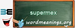 WordMeaning blackboard for supermex